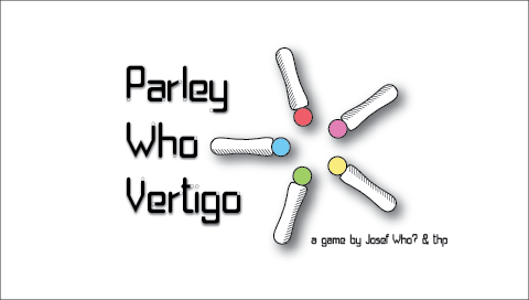 Parley Who Vertigo -- by Josef Who & thp