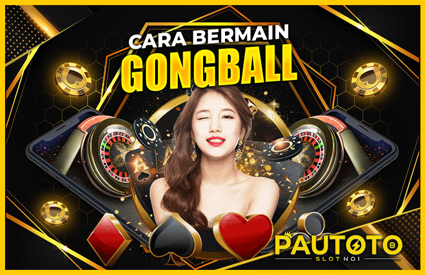CARA BERMAIN GONGBALL