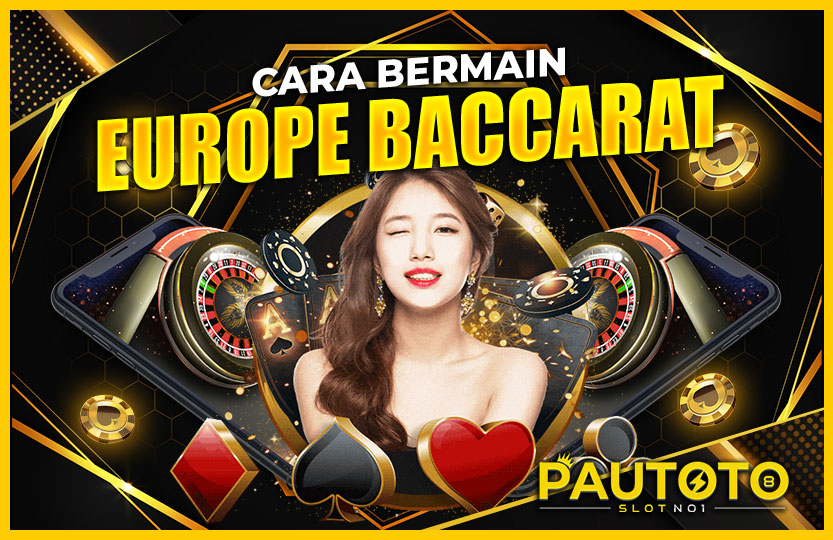 CARA BERMAIN EUROPE BACCARAT
