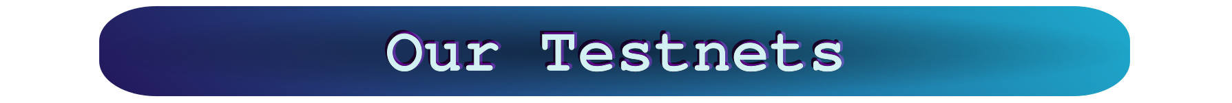 Testnets