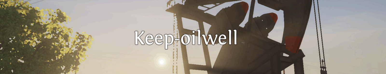 Keep oilwell