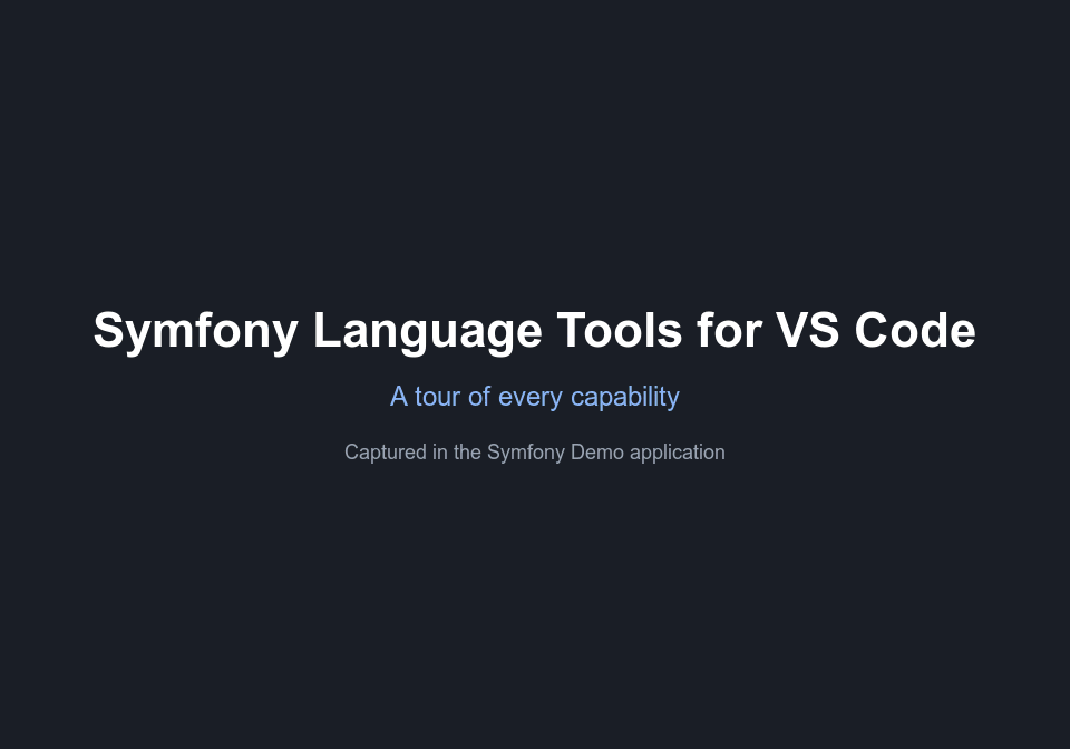 A tour of Symfony Language Tools features in VS Code, captured in the Symfony Demo application