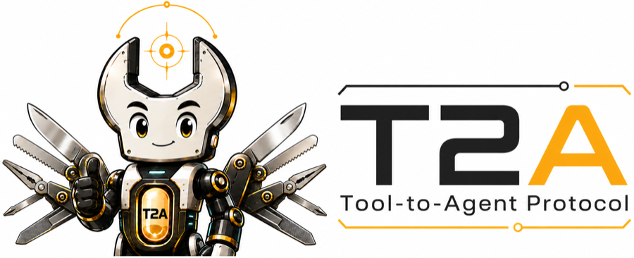 T2A Protocol — Tool-to-Agent Protocol