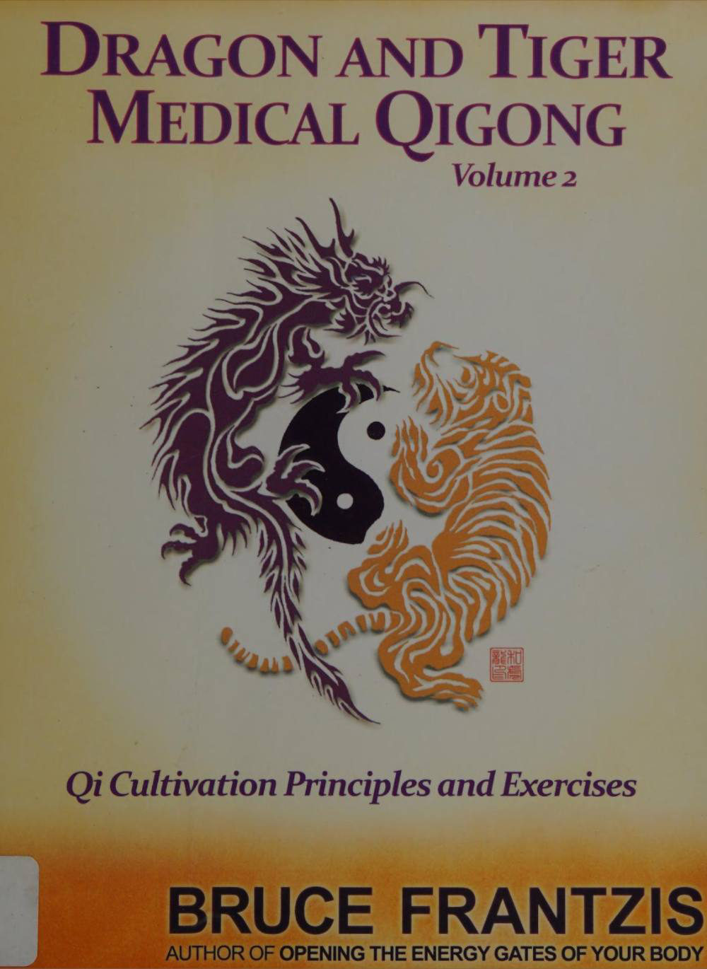 Bìa sách Dragon and Tiger Medical Qigong, Volume 2 — Bruce Frantzis