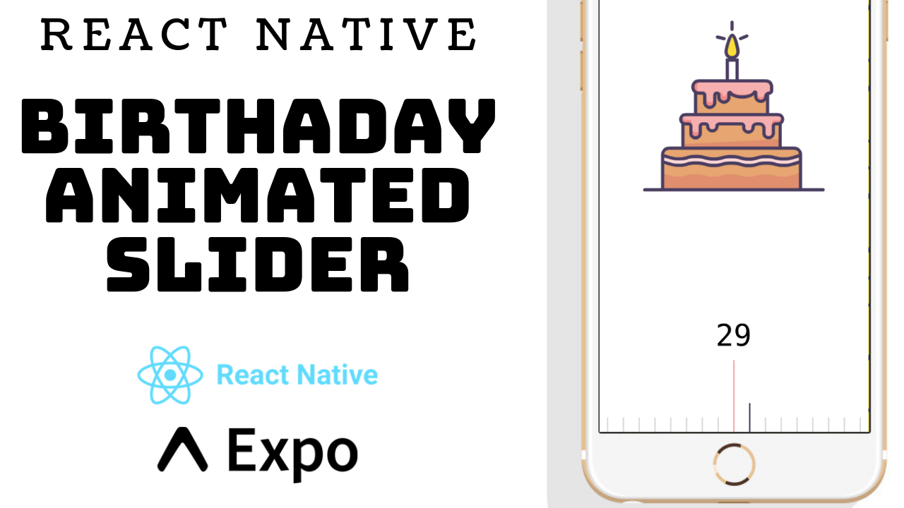 React Native Birthday Slider Youtube tutorial