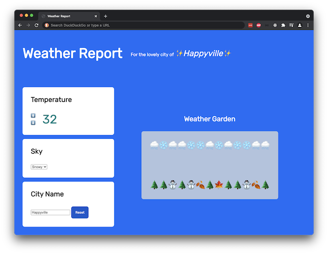 Example weather app: The temperature reads 32, in teal text. The selected dropdown for "Sky" is "Snowy." There is a depiction of snowy weather. The city name is "Happyville." The header reads "Happyville."