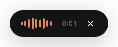 The recording pill, with a waveform, a timer, and a cancel button
