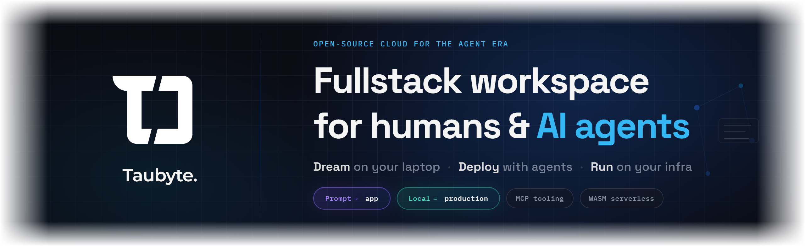 Taubyte — fullstack workspace for humans and AI agents