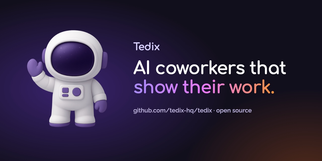 Tedix astronaut mascot waving next to the tagline: AI coworkers that show their work.