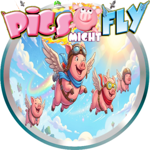Pigs Might Fly