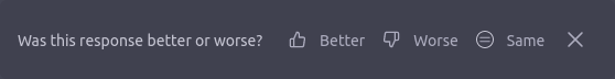 Feedback box with the text "Was this response better or worse?" abd three buttons "Better", "Worse" and "Same"