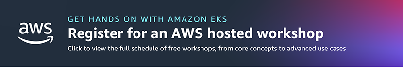 Register for an AWS hosted workshop: Click to view the full schedule of free workshops, from core concepts to advanced use cases