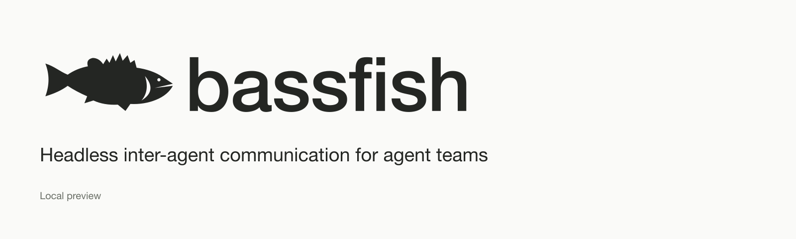 Bassfish: headless chat and notes for agent teams.