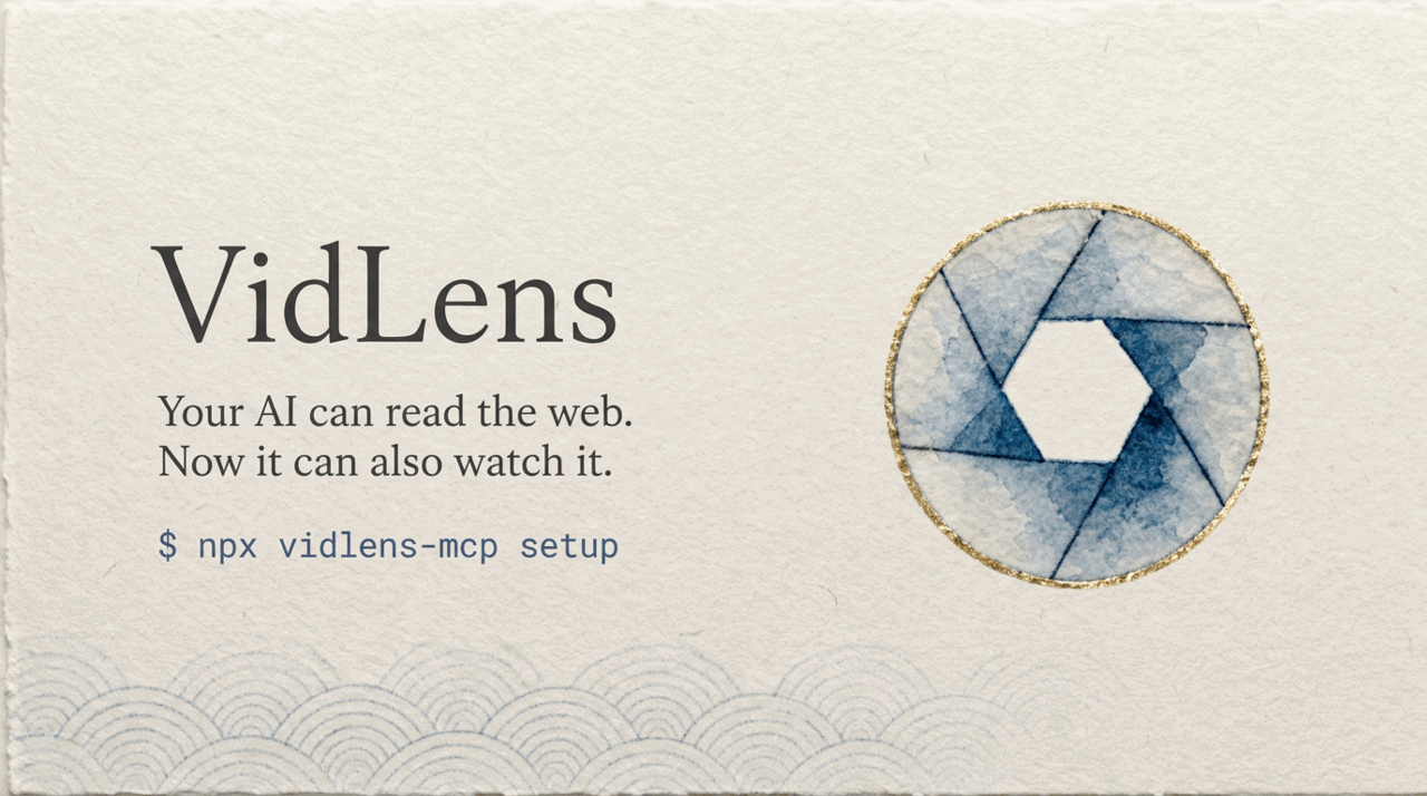 VidLens — your AI can read the web, now it can also watch it