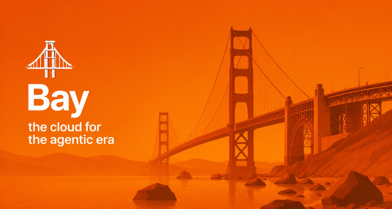Bay — the cloud for the agentic era