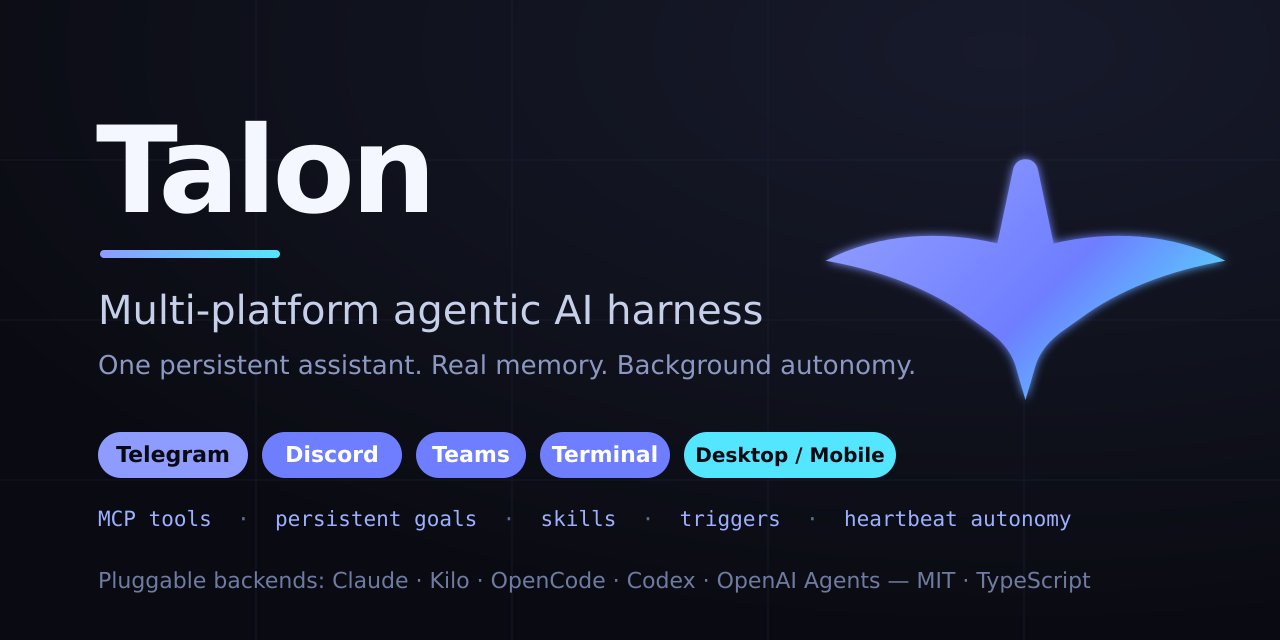 Talon — multi-platform agentic AI harness