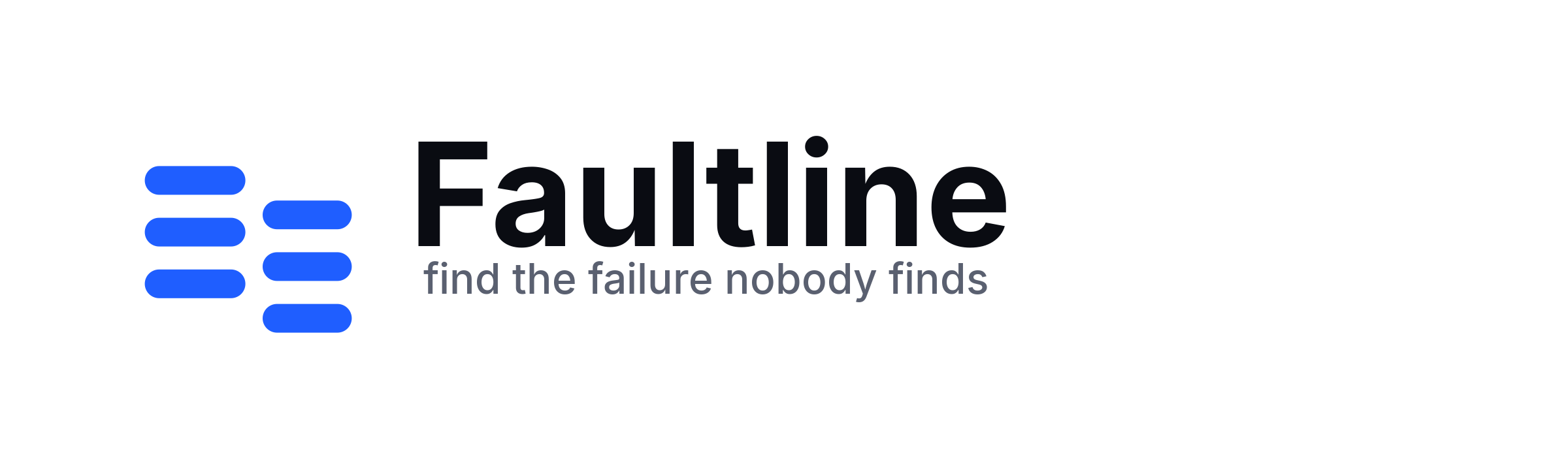 Faultline · find the failure nobody finds