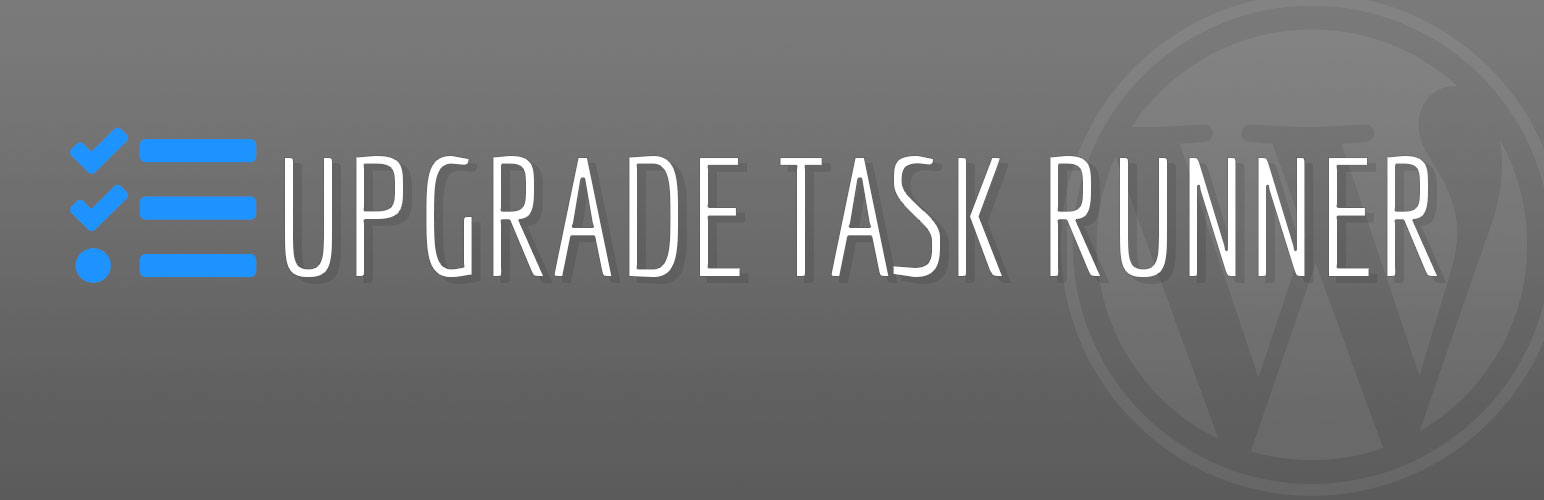 Upgrade Task Runner WP Upgrade Task Runner