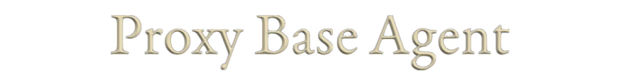 Proxy Base Agent