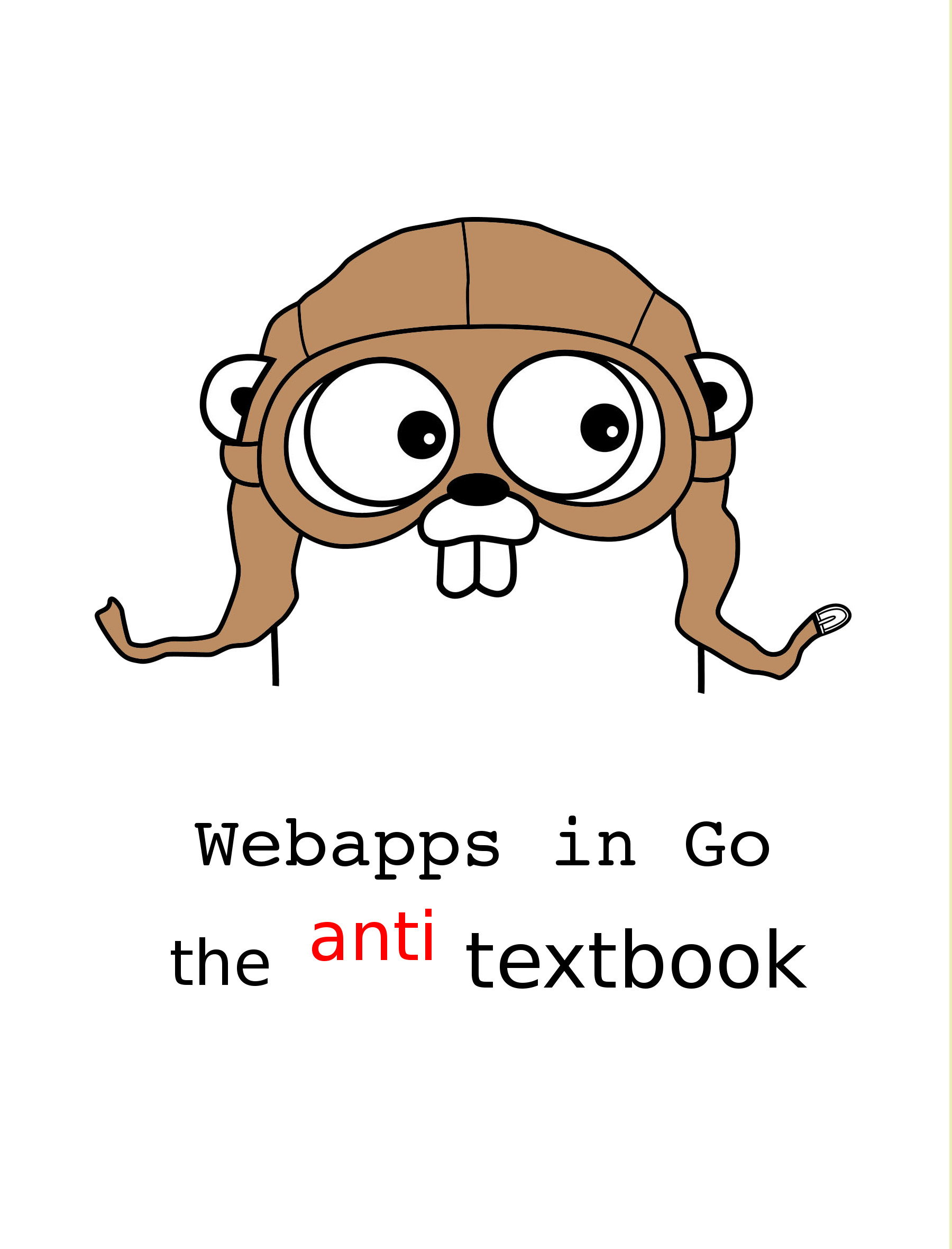Webapps in Go the anti textbook