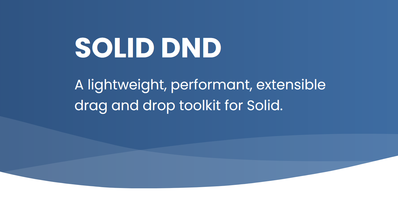 Solid DnD - A lightweight drag and drop toolkit for Solid.