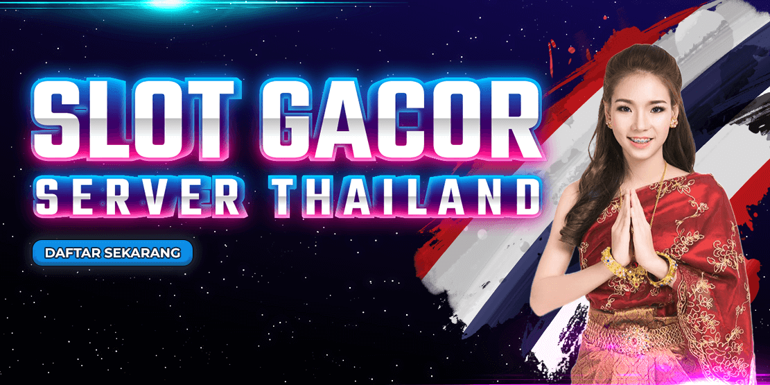 Slot Gacor Server Thailand