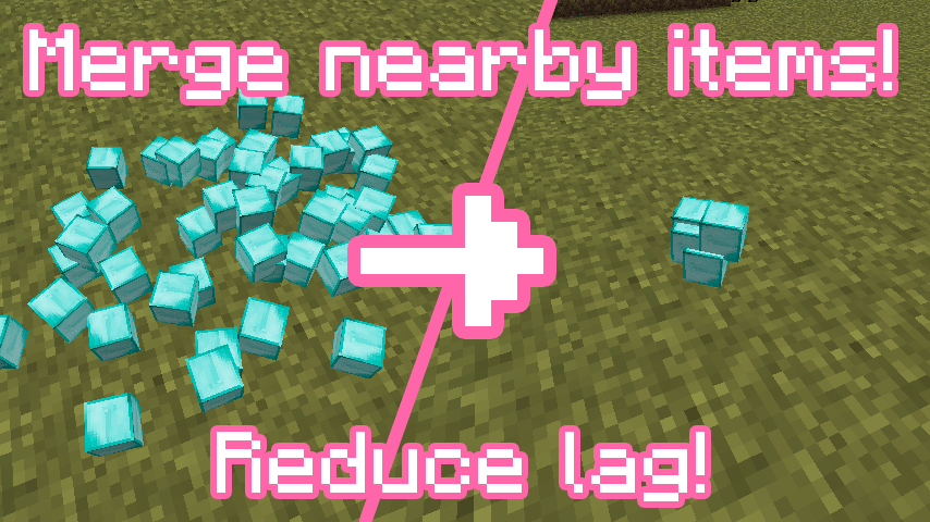 Screenshot of Minecraft Beta 1.7.3 with a side-by-side of a pile of many Diamond Blocks dropped on the ground, compared to a single stack of Diamond Blocks dropped on the ground. The text reads 'Merge nearby items! and 'Reduce lag!'.