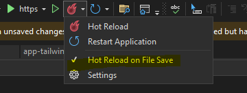 <Make sure Hot Reload on File Save is checked!>