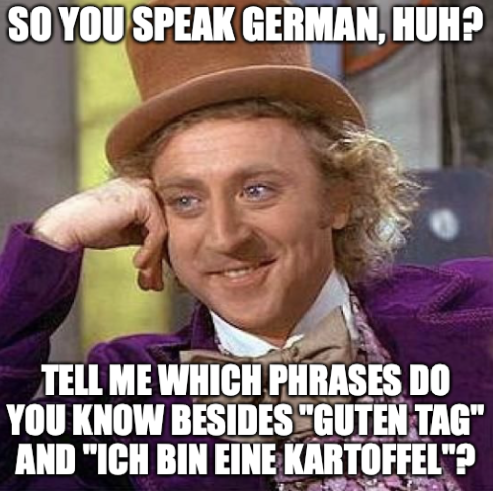 So you speak German meme