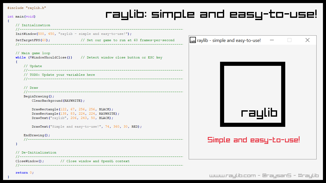 raylib is simple and easy-to-use