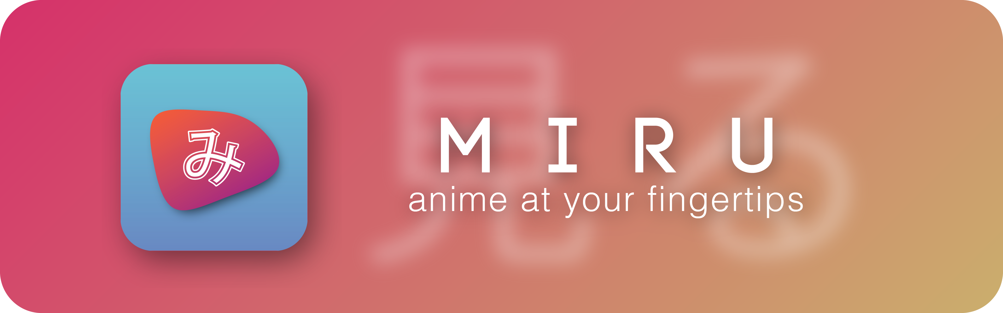 Miru: Anime at your Fingertips