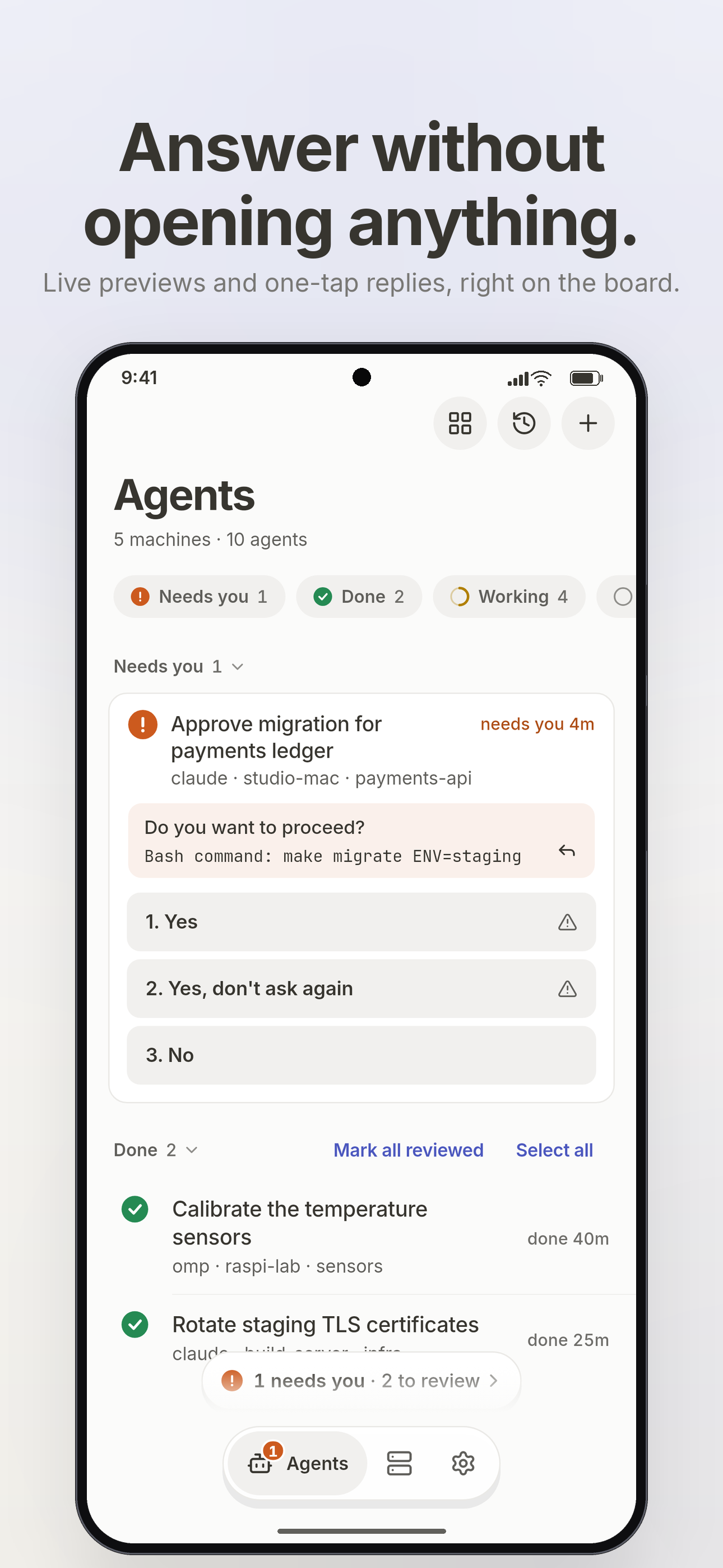 The board: every agent, one-tap answers to the one that needs you