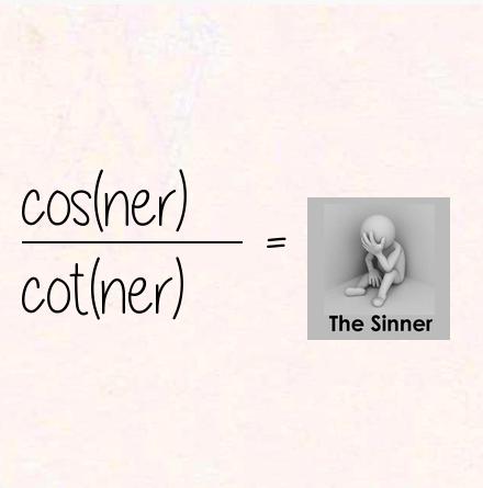 cos(ner) / cot(ner) = sinner