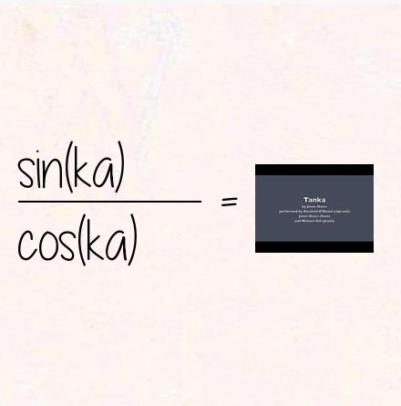 sin(ka) / cos(ka) = tanka