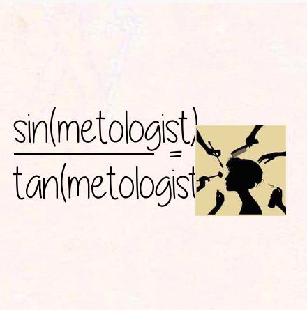 sin(metologist) / tan(metologist) = cosmetologist