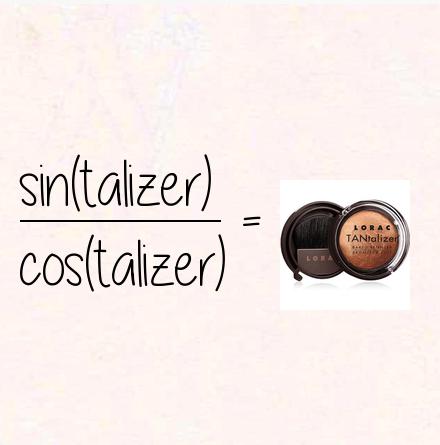 sin(talizer) / cos(talizer) = tantalizer