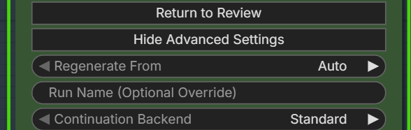 Return to Review above Regenerate From, Run Name, and Continuation Backend