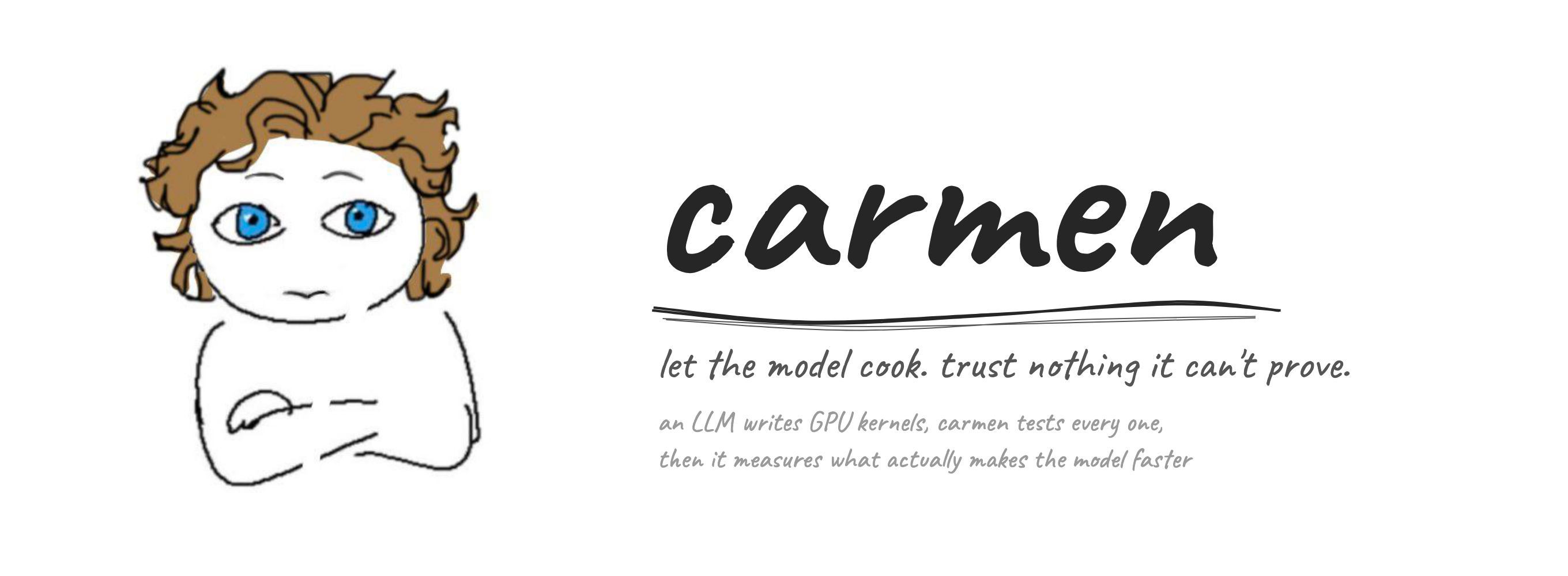 A doodle of a curly-haired chef with arms crossed, next to the hand-lettered word carmen and the line: let the model cook. Trust nothing it can't prove.