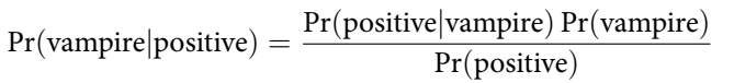 Bayes' Theorem Vampirism