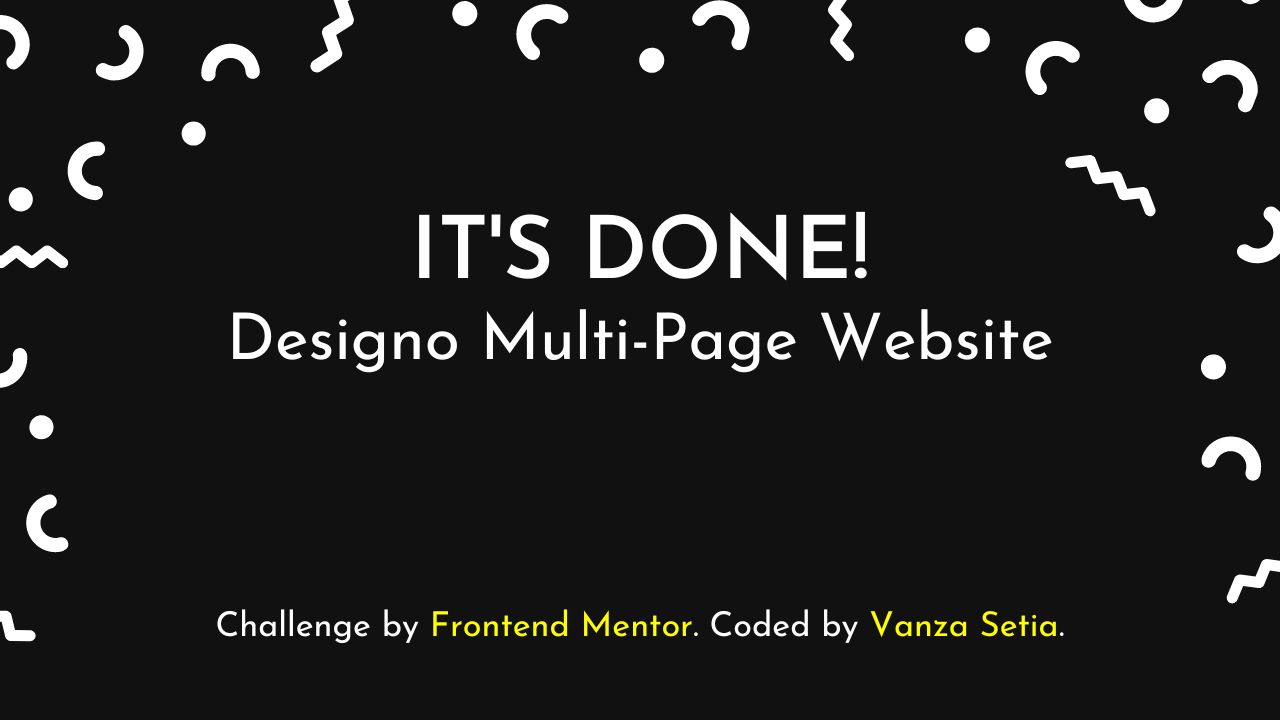 Banner. It's done! Designo Multi-Page Website. Challenge by Frontend Mentor. Coded by Vanza Setia.