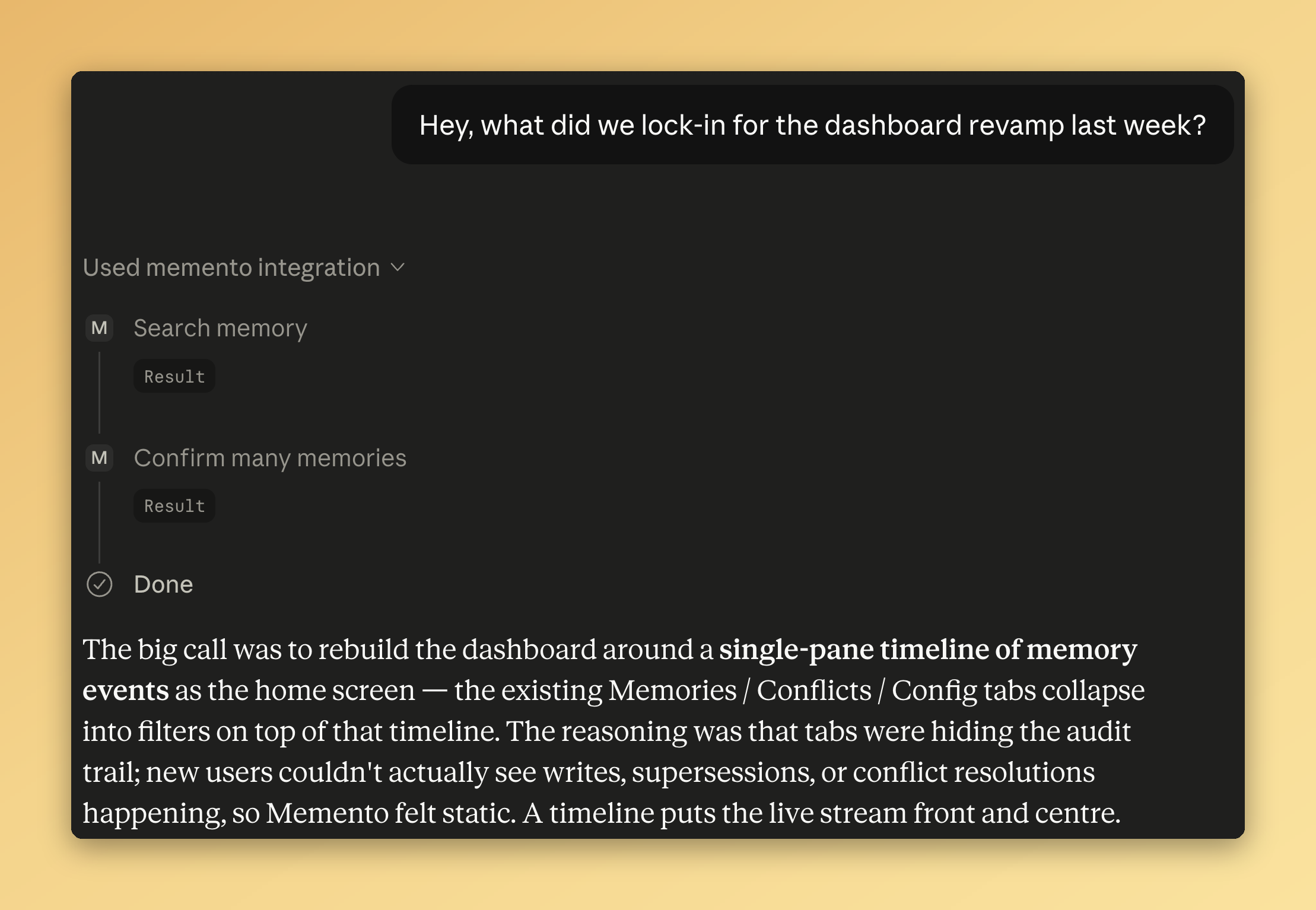 Claude Chat answering 'what did we lock-in for the dashboard revamp last week?' by recalling memories from Memento — the assistant uses the Memento integration, calls search and confirm, and returns a structured answer with no re-explanation from the user