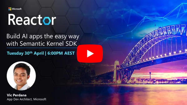 Build AI Apps the easy way using the Semantic Kernel SDK