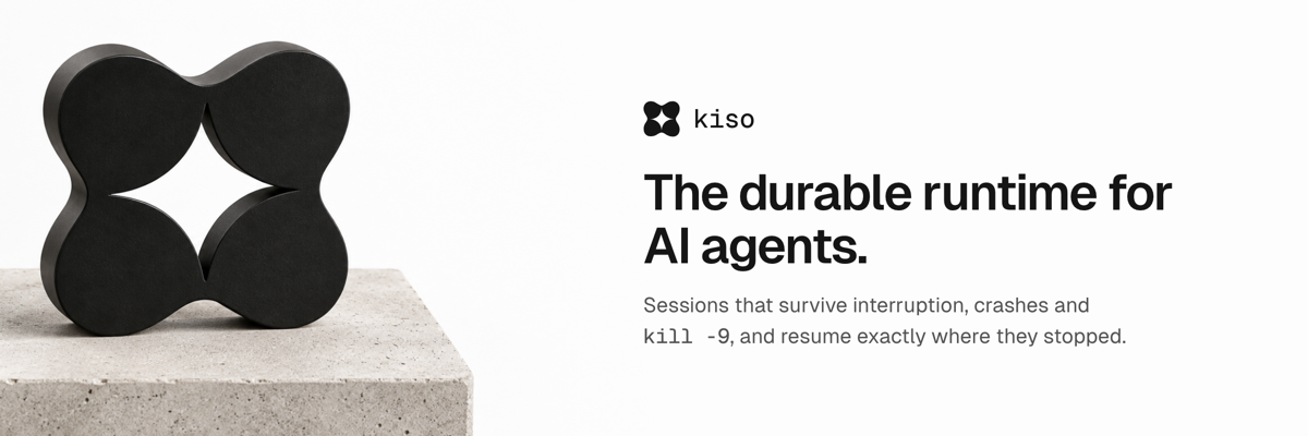 kiso — the durable runtime for AI agents