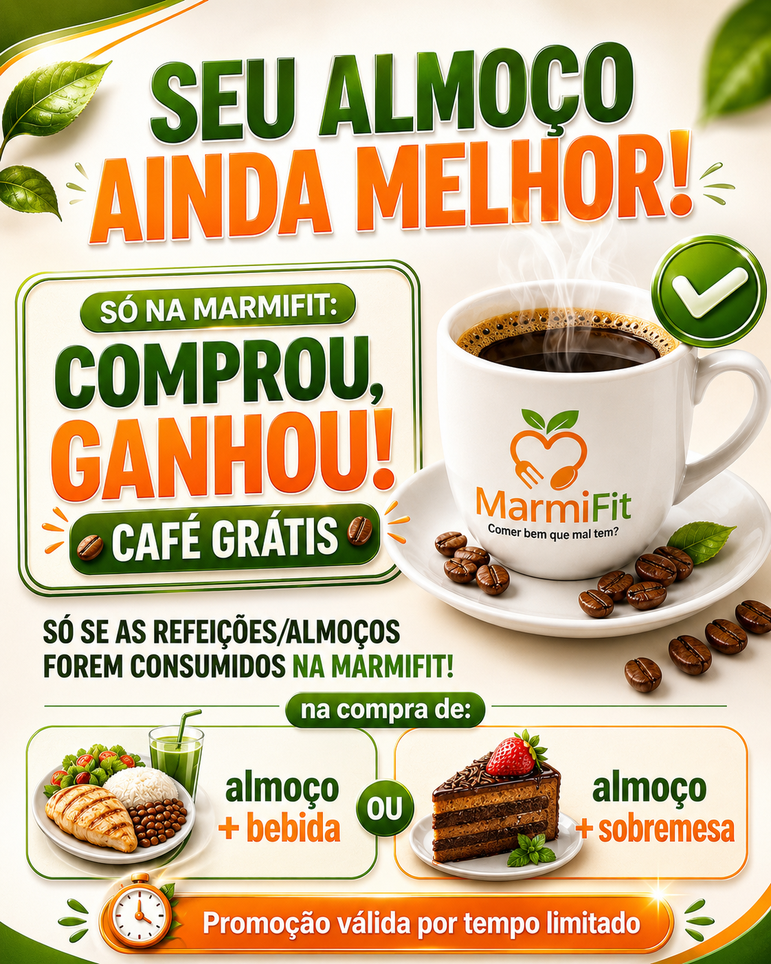 Café grátis na compra de almoço com bebida ou sobremesa na Marmifit