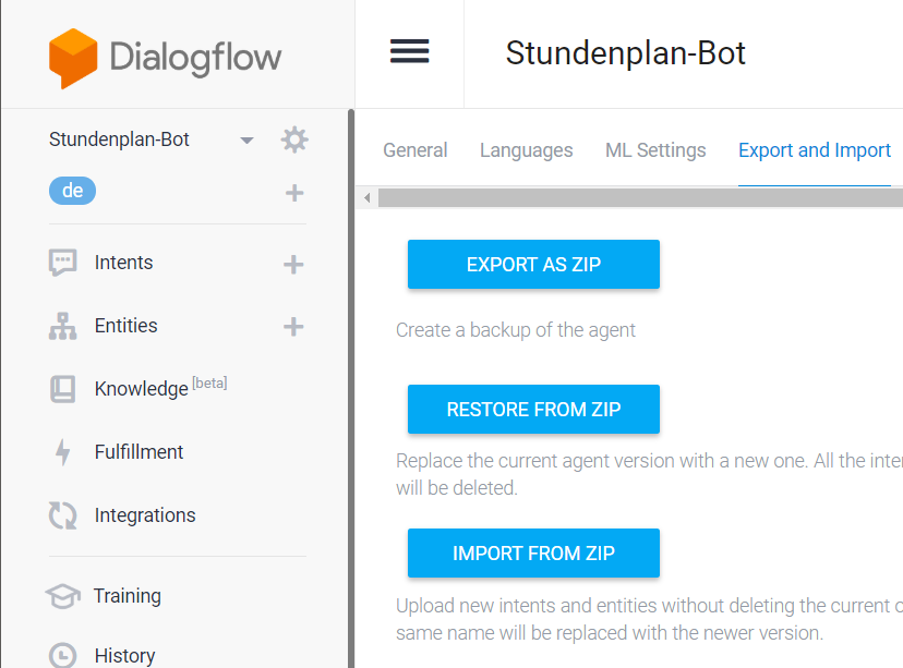 Dialogflow > Projekteinstelungen > Export and Import