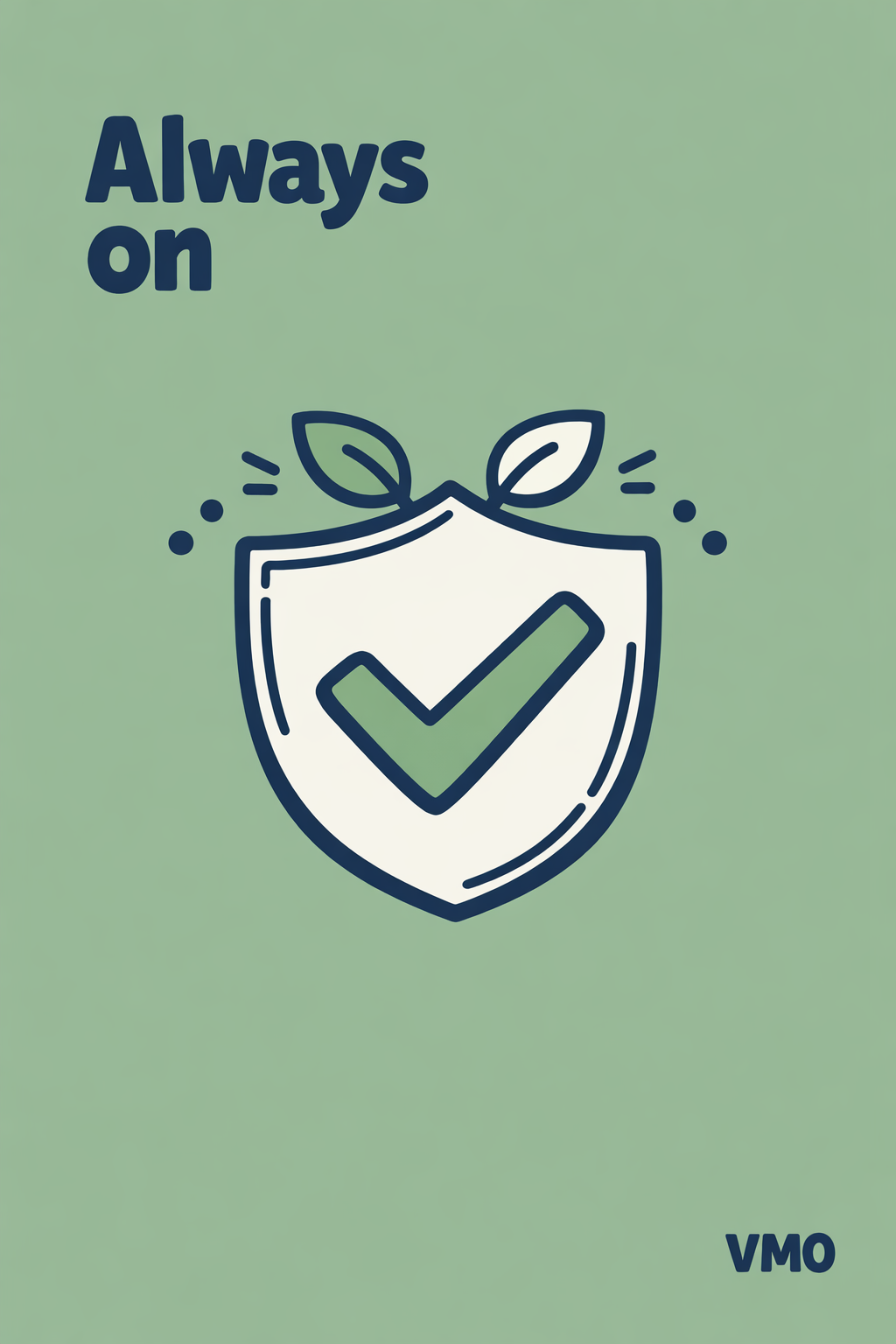 shield · soft sage · Always on