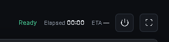 Ready state, elapsed time, ETA, power, and fullscreen controls