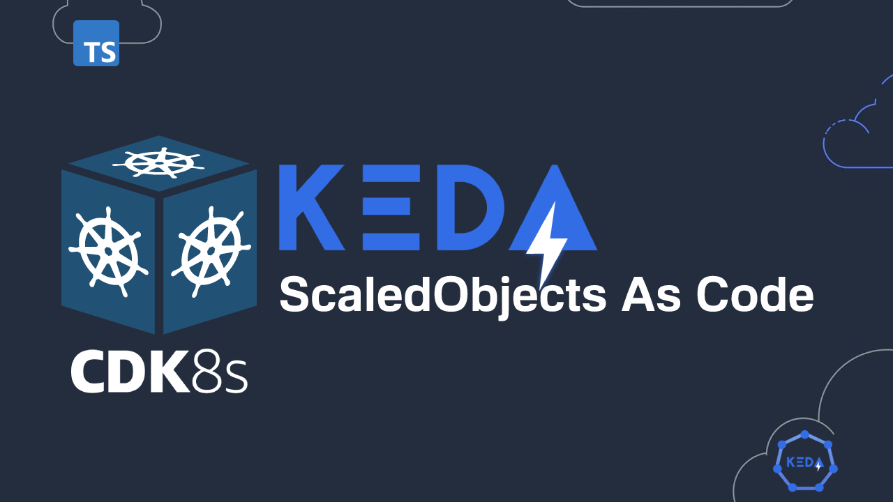 Keda ScaledObject As Code Using CDK8S