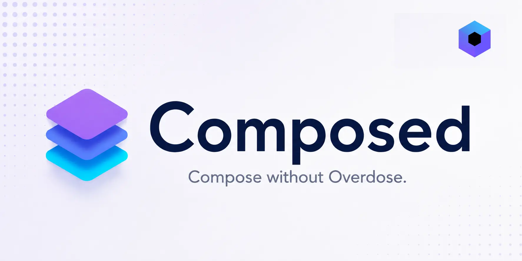 Composed — Compose without Overdose.