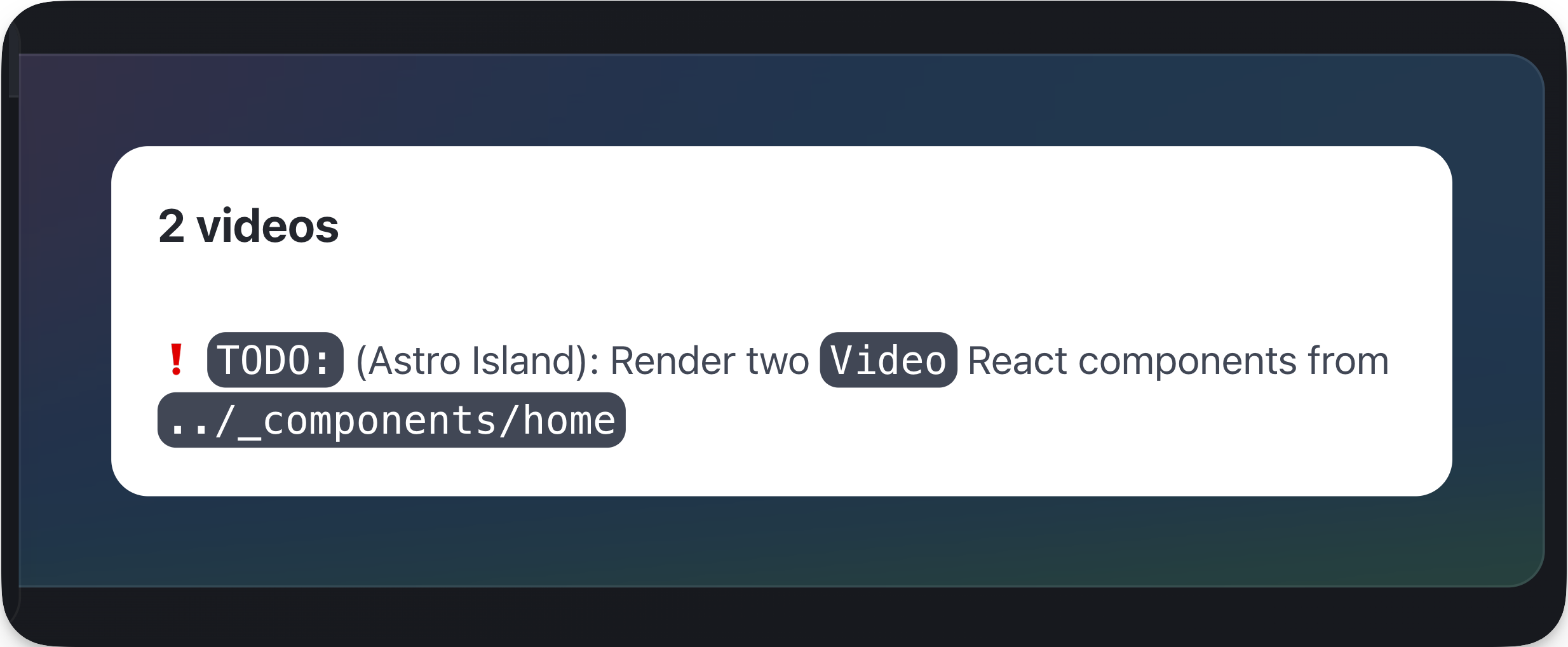 TODO: Render two React component islands.